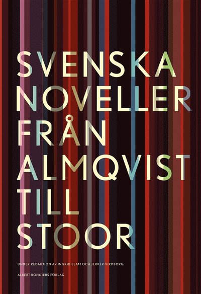 Cover for Ingrid Elam · Svenska noveller  : från Almqvist till Stoor (ePUB) (2018)