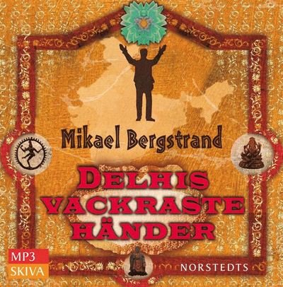Cover for Mikael Bergstrand · Göran och Yogi: Delhis vackraste händer (Lydbok (MP3)) (2011)