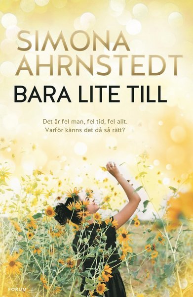 Cover for Simona Ahrnstedt · Bara lite till (Innbunden bok) (2019)