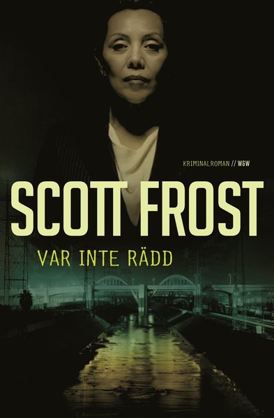 Var inte rädd - Scott Frost - Books - Wahlström & Widstrand - 9789146216377 - March 20, 2008