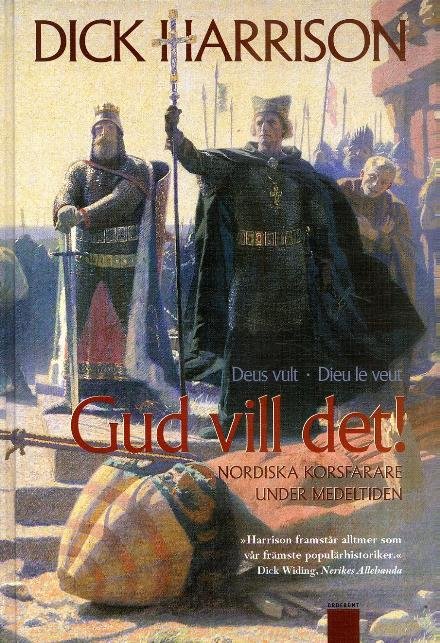 Cover for Harrison Dick · Gud vill det! : nordiska korsfarare under medeltiden (Hardcover Book) (2006)