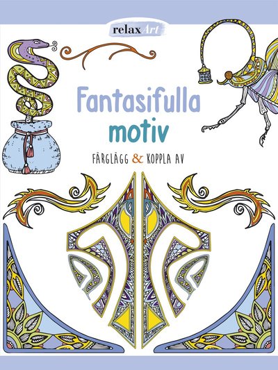 Cover for Mia Steingräber · Fantasifulla motiv : färglägg &amp; koppla av (Book) (2016)