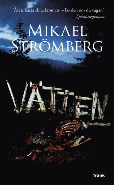 Vätten - Mikael Strömberg - Boeken - Frank förlag - 9789187059377 - 25 februari 2013