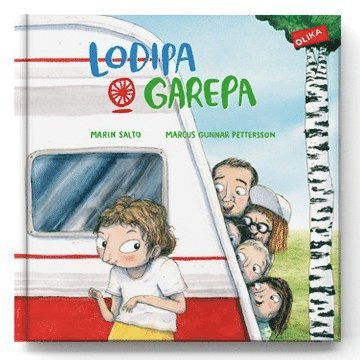 Cover for Emili Svensson · Lodipa &amp; garepa (Camping &amp; kurragömma på resanderomani) (Bound Book) (2016)