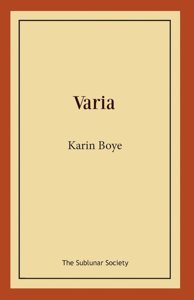 Varia - Karin Boye - Libros - The Sublunar Society - 9789188221377 - 15 de junio de 2018