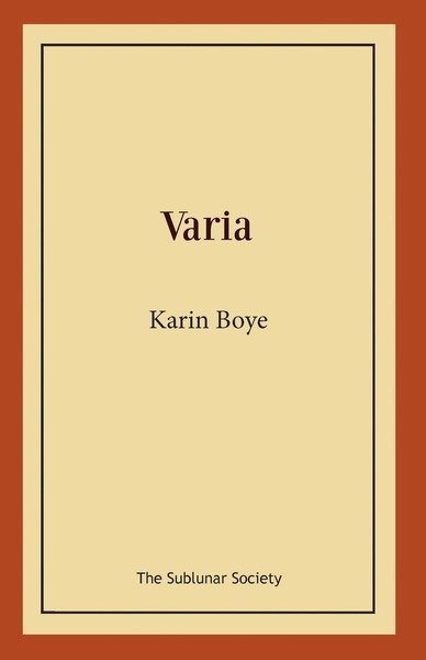 Varia - Karin Boye - Bøger - The Sublunar Society - 9789188221377 - 15. juni 2018