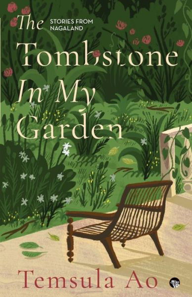 Cover for Temsula Ao · The Tombstone in My Garden Stories from Nagaland (Paperback Book) (2022)