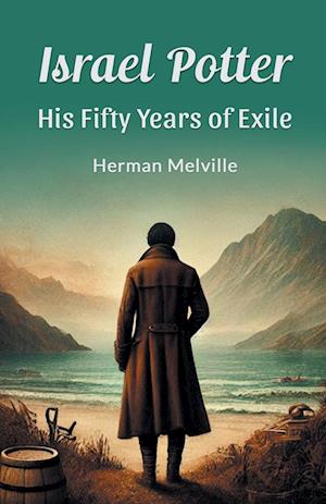 Cover for Herman Melville · Israel Potter His Fifty Years of Exile (Paperback Book) (2024)