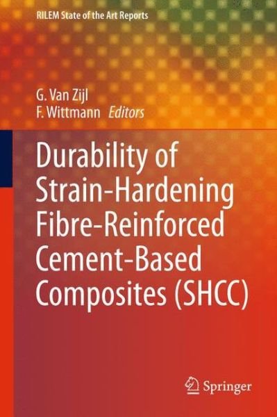 Cover for Folker Wittmann · Durability of Strain-Hardening Fibre-Reinforced Cement-Based Composites (SHCC) - RILEM State-of-the-Art Reports (Gebundenes Buch) [2011 edition] (2010)
