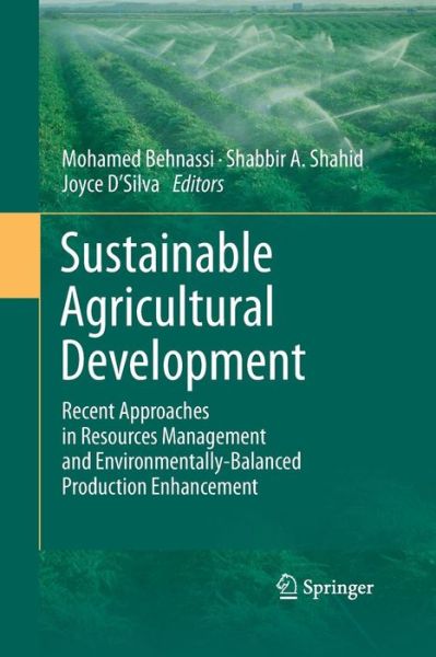 Cover for Mohamed Behnassi · Sustainable Agricultural Development: Recent Approaches in Resources Management and Environmentally-Balanced Production Enhancement (Paperback Book) [2011 edition] (2014)