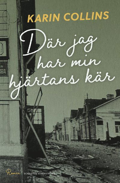 Cover for Karin Collins · Där jag har min hjärtans kär (Hardcover Book) (2025)