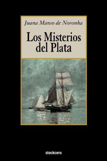 Los Misterios Del Plata - Juana Manso De Noronha - Książki - Stockcero - 9789871136377 - 15 października 2005