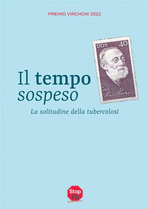 Cover for Aa. Vv. · Il Tempo Sospeso. La Solitudine Della Tubercolosi (Book)