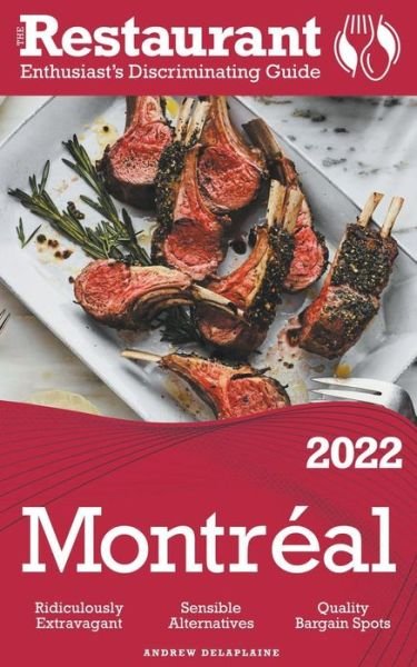 Cover for Andrew Delaplaine · 2022 Montreal - The Restaurant Enthusiast's Discriminating Guide (Paperback Bog) (2021)