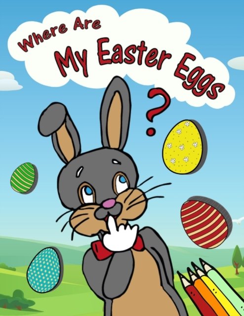 Cover for Lulabu Books · Where Are My Easter Eggs?: Easter Coloring and Activity Book for Kids (Taschenbuch) (2022)
