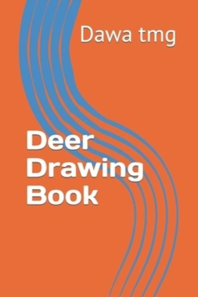 Cover for Dawa Tmg · Deer Drawing Book: Dawa tmg (Paperback Book) (2022)