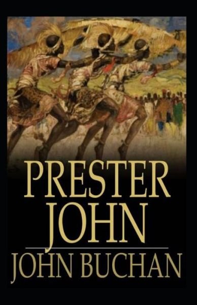 Cover for John Buchan · Prester John Annotated (Paperback Book) (2021)