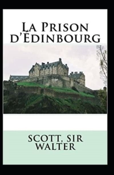 Cover for Sir Walter Scott · La Prison d'Edinbourg Annote (Paperback Book) (2021)