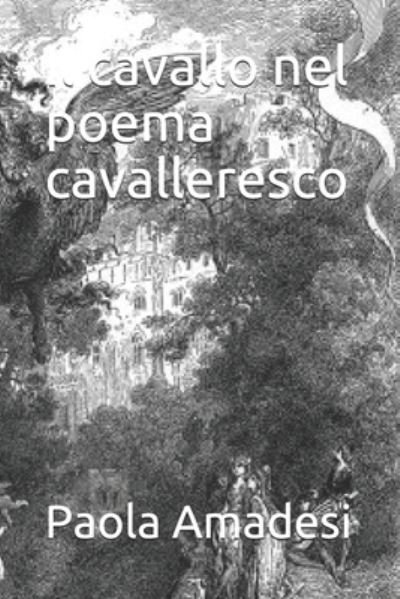 Cover for Paola Amadesi · Il cavallo nel poema cavalleresco (Taschenbuch) (2020)