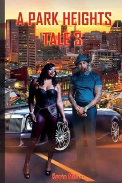 A Park Heights Tale 3 - Kevin Miller - Books - Independently Published - 9798554538377 - October 27, 2020