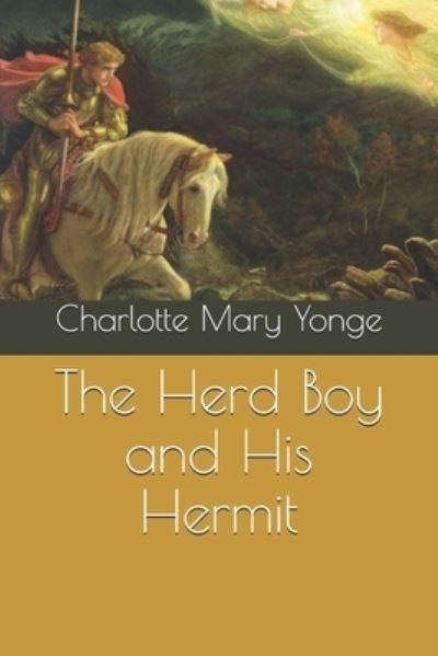 Cover for Charlotte Mary Yonge · The Herd Boy and His Hermit (Pocketbok) (2021)