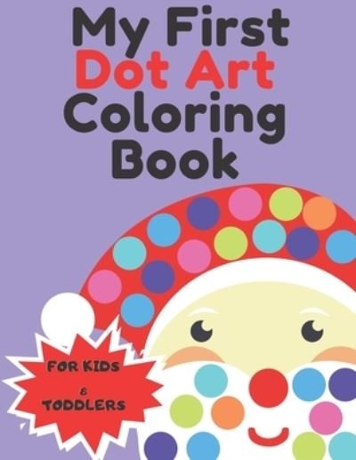 Cover for Madison White · My First Dot Art Coloring Book (Pocketbok) (2020)