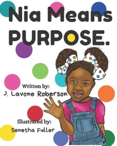 Cover for J Lavone Roberson · Nia Means Purpose (Paperback Book) (2020)