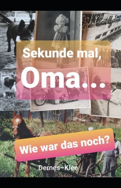 Cover for Dernes-Klee · Sekunde mal, Oma... (Pocketbok) (2021)