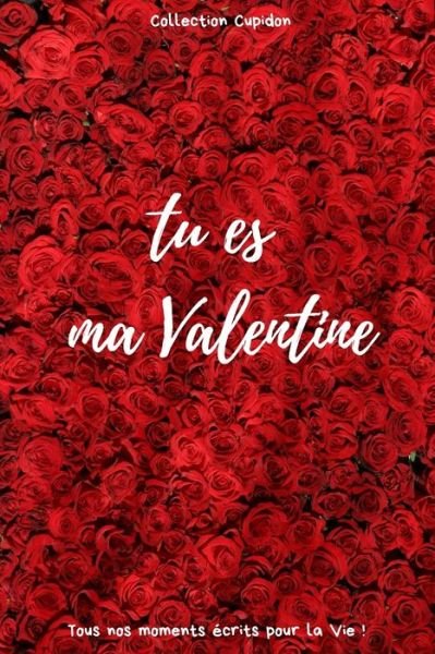 Cover for Cupidon Collection · Tu Es Ma Valentine (Paperback Book) (2020)