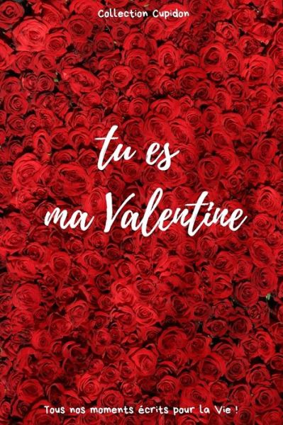 Cover for Cupidon Collection · Tu Es Ma Valentine (Paperback Book) (2020)