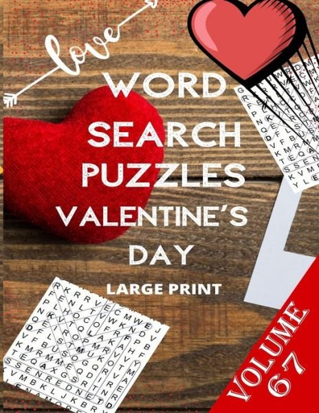 Cover for Word Puzzle Search Book · Love Word Search Puzzles Valentine's Day Large Print Volume 67 (Taschenbuch) (2020)