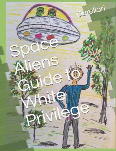 Glasner · Space Aliens Guide to White Privilege (Pocketbok) (2020)