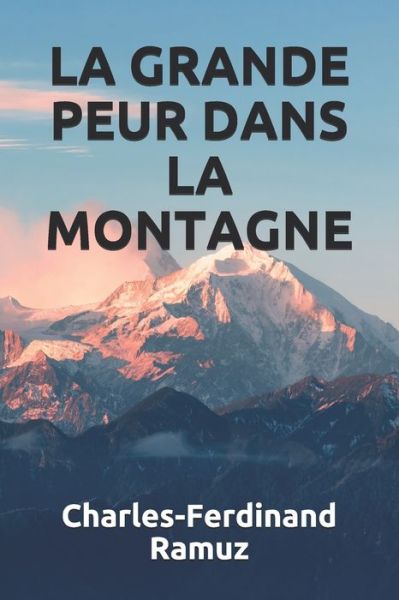 Cover for Charles-Ferdinand Ramuz · La Grande Peur Dans La Montagne (Paperback Book) (2020)