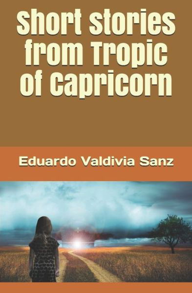 Cover for Eduardo Valdivia Sanz · Short stories from Tropic of Capricorn (Paperback Book) (2020)
