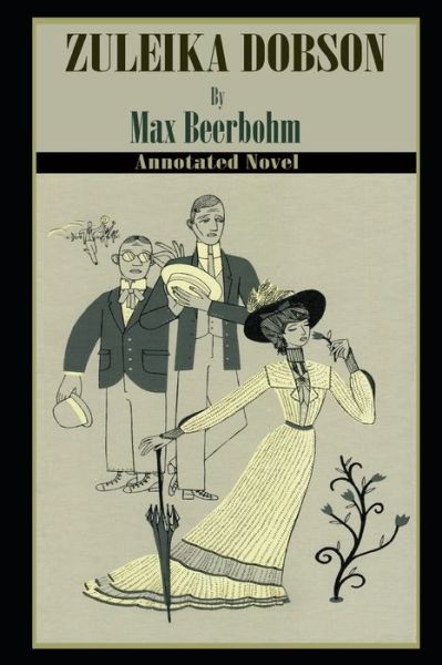 Cover for Max Beerbohm · Zuleika Dobson By Max Beerbohm Annotated Novel (Paperback Book) (2020)