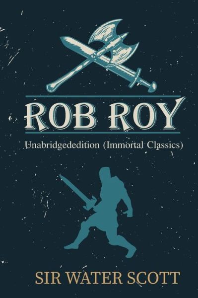 Cover for Sir Walter Scott · Rob Roy Unabridged: edition (Immortal Classics) (Paperback Book) (2021)