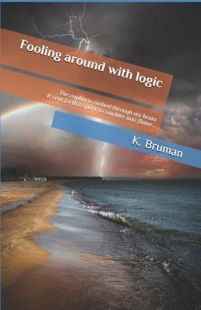 Cover for K Bruman · Fooling around with logic: Epiphany (Paperback Book) (2021)