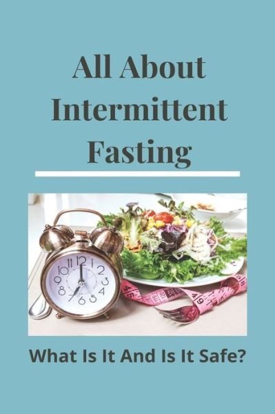 Cover for Tyree Arostegui · All About Intermittent Fasting (Paperback Book) (2021)