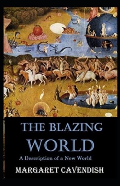 Cover for Margaret Cavendish · The Blazing World Annotated (Paperback Book) (2021)