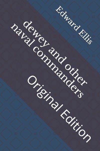 Cover for Edward Sylvester Ellis · Dewey and Other Naval Commanders (Paperback Book) (2021)