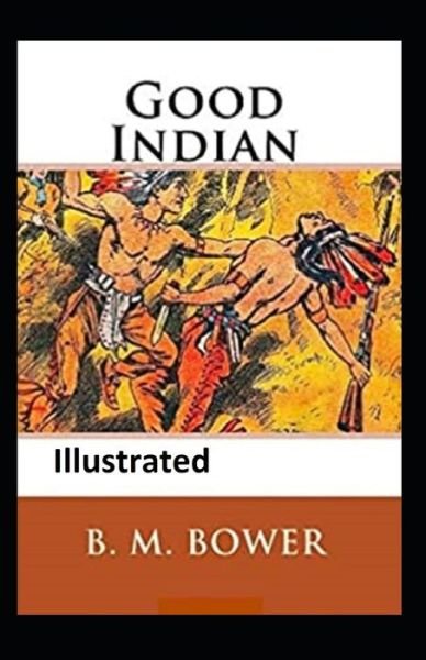 Cover for B M Bower · Good Indian Annotated (Paperback Book) (2021)