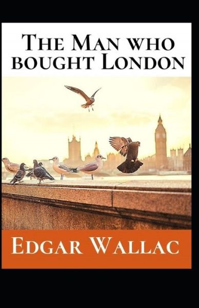Cover for Edgar Wallace · The Man who bought London Annotated (Taschenbuch) (2021)