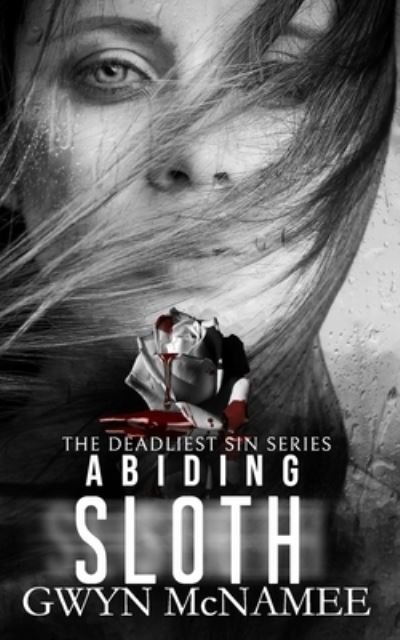 Cover for Gwyn McNamee · Abiding Sloth: A Dark Mafia Romance - The Deadliest Sin (Paperback Book) (2021)