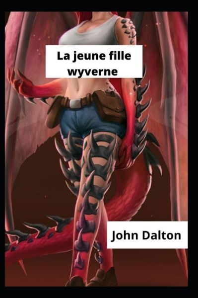 Cover for John Dalton · La jeune fille wyverne (Paperback Book) (2022)