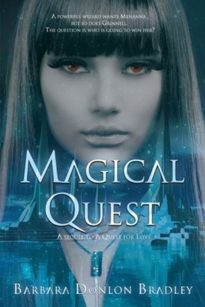 Cover for Barbara Donlon Bradley · Magical Quest - Love's Quest (Taschenbuch) (2022)