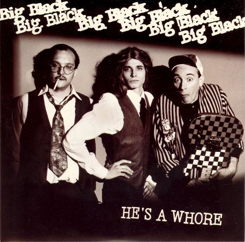 Cover for Big Black · Hes A Whore (LP) [Reissue edition] (2018)