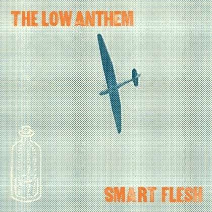 Cover for The Low Anthem · Smart Flesh [limited Edition] (CD) (2011)