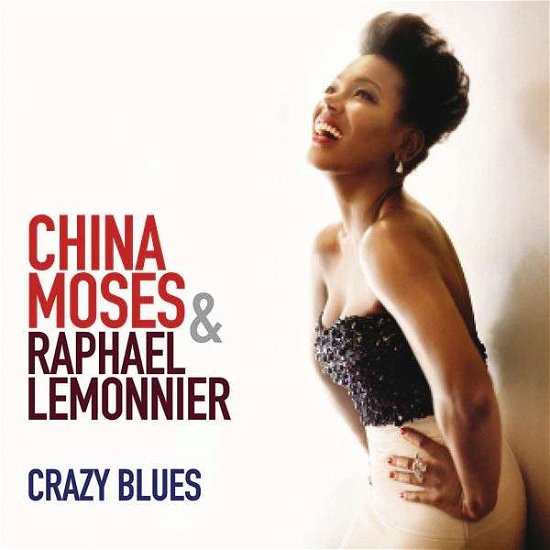 Crazy Blues - Mises, China, Lemonnier, Raphael - Musique - Decca Records - 0602537184378 - 15 novembre 2013