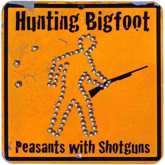 Cover for Hunting Bigfoot · Peasants with Shotguns (CD) (2009)