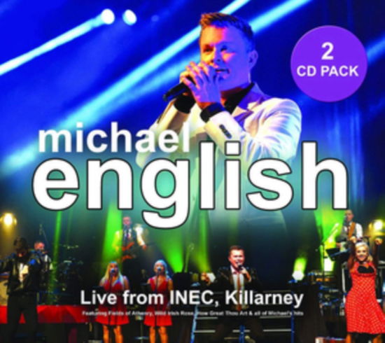 Live From Inec Killarney - Michael English - Música - SHARPE MUSIC - 0612520947378 - 17 de agosto de 2018